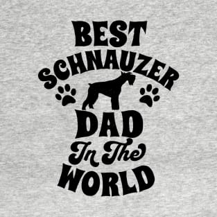 Best Schnauzer Dad T-Shirt